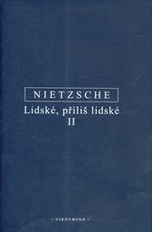 Lidské, příliš lidské
(Druhý díl)