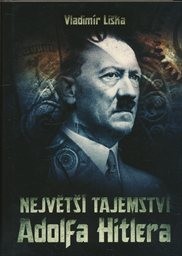 Největší tajemství Adolfa Hitlera