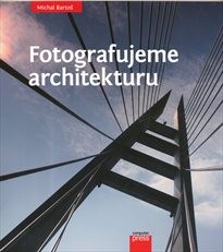 Fotografujeme architekturu