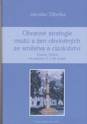 Obranné strategie mužů a žen obviněných ze smilstva a cizoložství