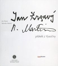 Jan Zrzav&yacute;, Bohuslav Martinů, př&aacute;tel&eacute; z Vysočiny
