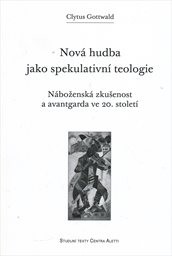 Nová hudba jako spekulativní teologie