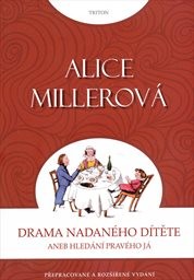 Drama nadan&eacute;ho d&iacute;těte, aneb, Hled&aacute;n&iacute; prav&eacute;ho J&aacute;