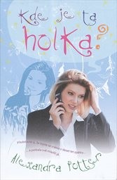 Kde je ta holka?