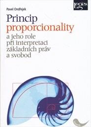 Princip proporcionality a jeho role při interpretaci základních práv a svobod