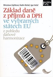 Základ daně z příjmů a DPH ve vybraných státech EU z pohledu daňové harmonizace