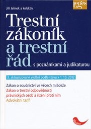 Trestní zákoník a trestní řád s poznámkami a judikaturou