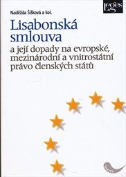 Lisabonská smlouva a její dopady na evropské, mezinárodní a vnitrostátní právo členských států