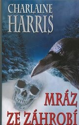 Mráz ze záhrobí
                        (třetí část z cyklu Harper Connelly Mysteries)
                    