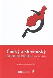 Český a slovenský komunismus (1921-2011)