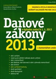 Daňov&eacute; z&aacute;kony 2013 s koment&aacute;řem změn