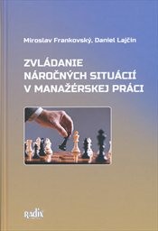 Zvládanie náročných situácií v manažerskej práci