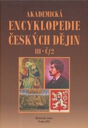 Akademická encyklopedie českých dějin
(Svazek III,)