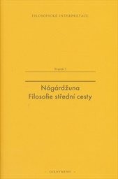 N&aacute;g&aacute;rdžuna: Filosofie středn&iacute; cesty