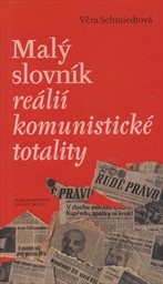 Mal&yacute; slovn&iacute;k re&aacute;li&iacute; komunistick&eacute; totality