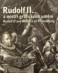 Rudolf II. a mistři grafického umění