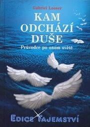 Kam odch&aacute;z&iacute; duše