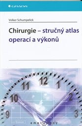Chirurgie - stručný atlas operací a výkonů