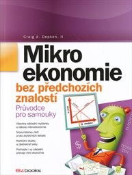 Mikroekonomie bez předchozích znalostí