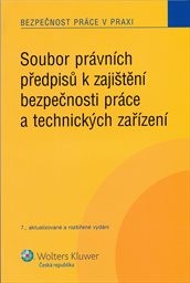 Soubor pr&aacute;vn&iacute;ch předpisů k zajištěn&iacute; bezpečnosti pr&aacute;ce a technick&yacute;ch zař&iacute;zen&iacute;
