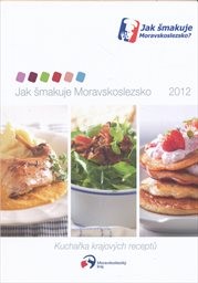 Jak šmakuje Moravskoslezsko 2012