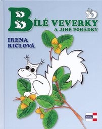 Bílé veverky a jiné pohádky