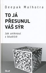 To já přesunul váš sýr