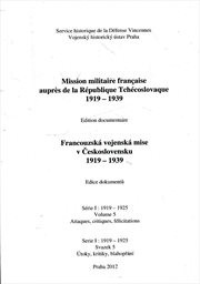 Mission militaire française aupres de la République tchécoslovaque 1919-1939
                        (Série I, 1919-1925, volume 5)
                    