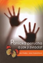 Panická porucha a jak ji zvládat