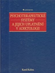 Psychoterapeutické systémy a jejich uplatnění v adiktologii