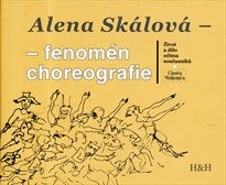 Alena Skálová - fenomén choreografie