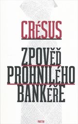 Zpověď prohnilého bankéře