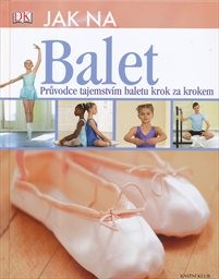 Jak na balet