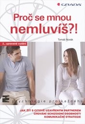 Proč se mnou nemluvíš?!