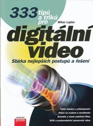 333 tipů a triků pro digitální video