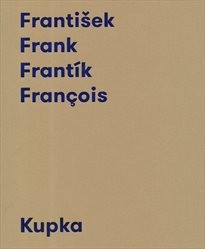 František Frank Frantík François Kupka