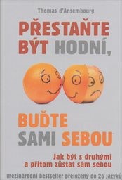 Přestaňte být hodní, buďte sami sebou