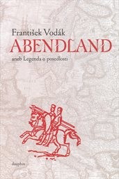 Abendland, aneb, Legenda o posedlosti