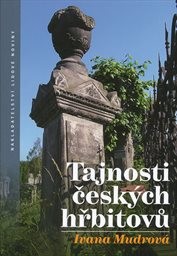 Tajnosti česk&yacute;ch hřbitovů