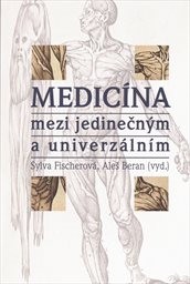 Medicína mezi jedinečným a univerzálním