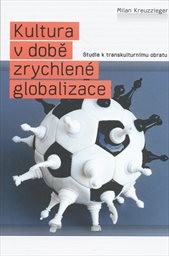 Kultura v době zrychlené globalizace