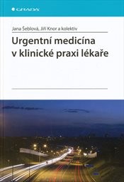 Urgentní medicína v klinické praxi lékaře