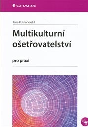 Multikulturní ošetřovatelství pro praxi