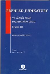 Přehled judikatury ve věcech zásad soukromého práva
(Svazek III,)