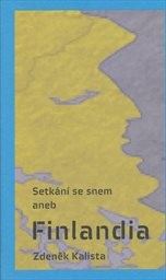 Setk&aacute;n&iacute; se snem, aneb, Finlandia