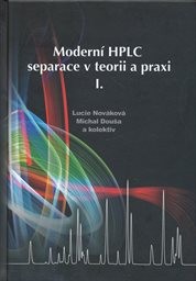 Modern&iacute; HPLC separace v teorii a praxi
                        (I)
                    