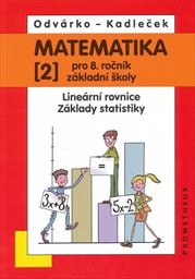 Matematika pro 8. ročn&iacute;k z&aacute;kladn&iacute; školy
                        ([2],)
                    