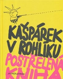 Kašpárek v rohlíku - postřelená kniha