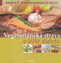Vegetari&aacute;nsk&aacute; strava v l&eacute;čbě diabetu
