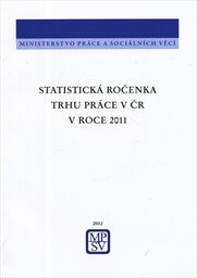 Statistická ročenka trhu práce v České republice 2011